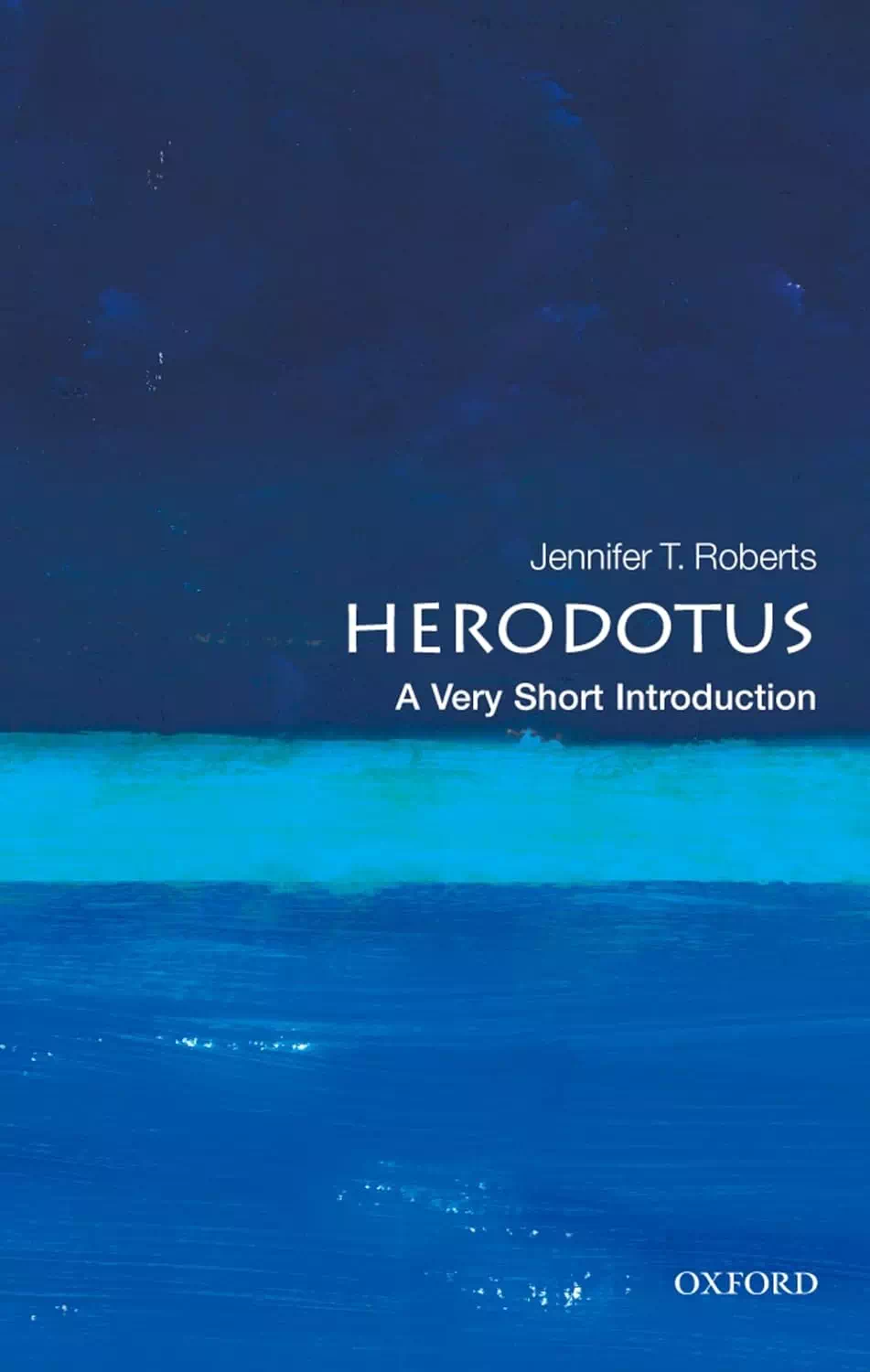 Herodotus - A Very Short Introduction - Jennifer Roberts